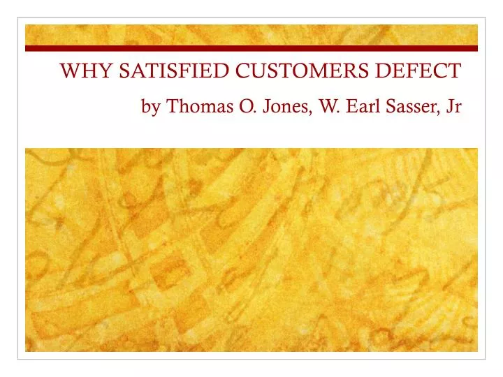why satisfied customers defect by thomas o jones w earl sasser jr