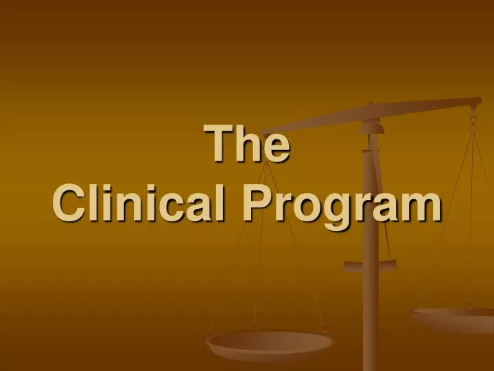 the clinical program