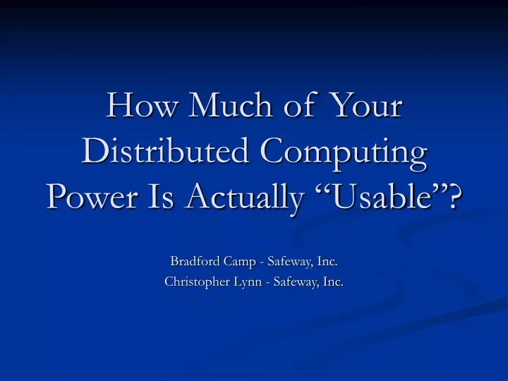 how much of your distributed computing power is actually usable