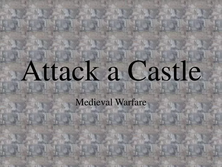 attack a castle