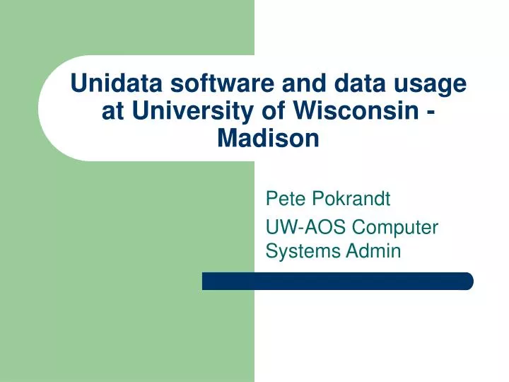 unidata software and data usage at university of wisconsin madison