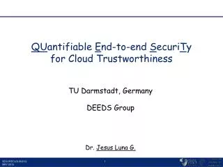 QU antifiable E nd-to-end S ecuri T y for Cloud Trustworthiness