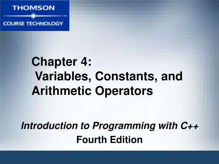 chapter 4 variables constants and arithmetic operators