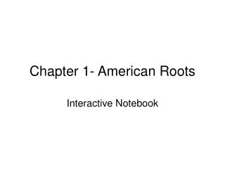 Chapter 1- American Roots