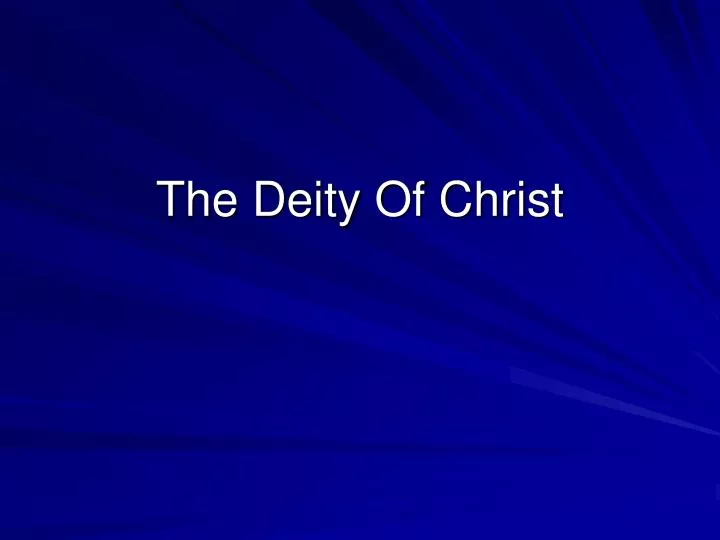 the deity of christ