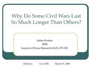 Why Do Some Civil Wars Last So Much Longer Than Others?