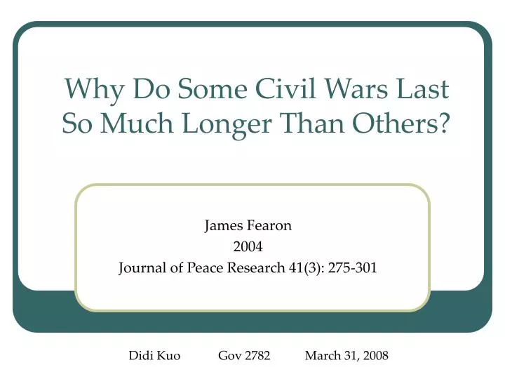 why do some civil wars last so much longer than others
