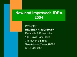 New and Improved: IDEA 2004