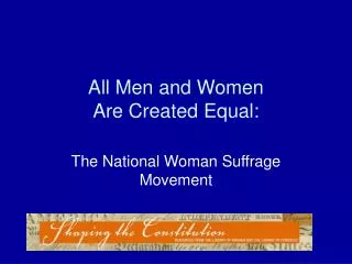 All Men and Women Are Created Equal: