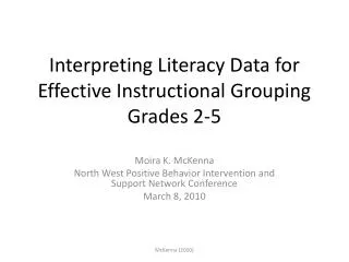 Interpreting Literacy Data for Effective Instructional Grouping Grades 2-5