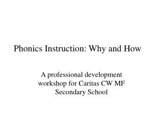 Phonics Instruction: Why and How