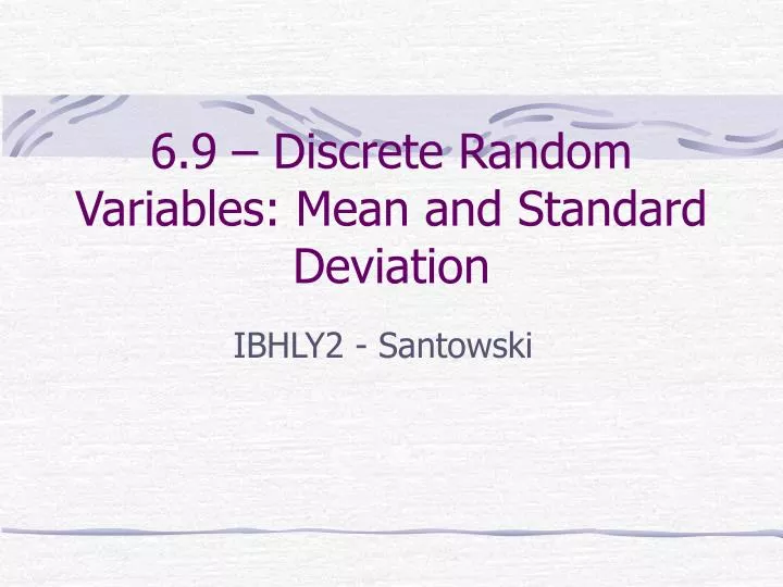 6 9 discrete random variables mean and standard deviation