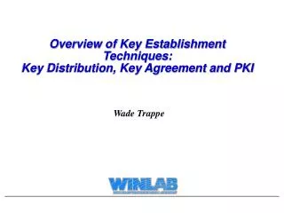 Overview of Key Establishment Techniques: Key Distribution, Key Agreement and PKI