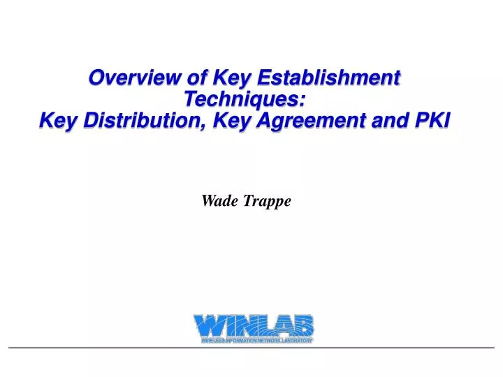 overview of key establishment techniques key distribution key agreement and pki