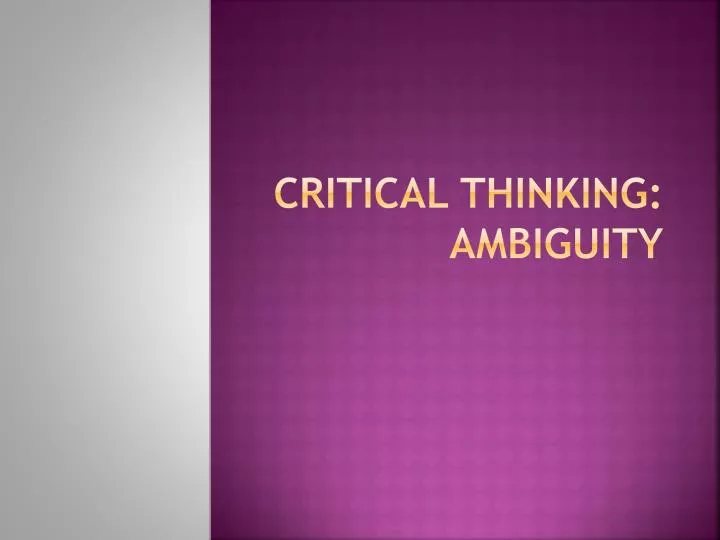 critical thinking ambiguity