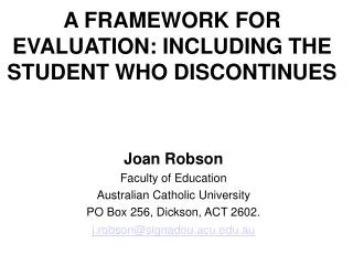 A FRAMEWORK FOR EVALUATION: INCLUDING THE STUDENT WHO DISCONTINUES