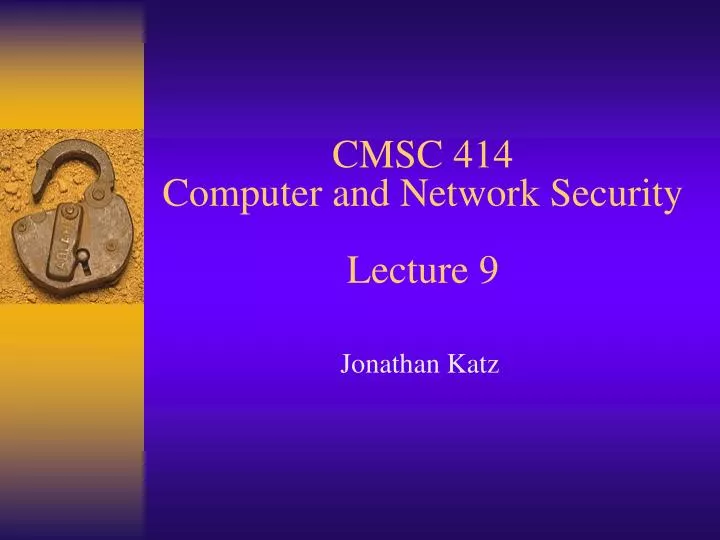 cmsc 414 computer and network security lecture 9