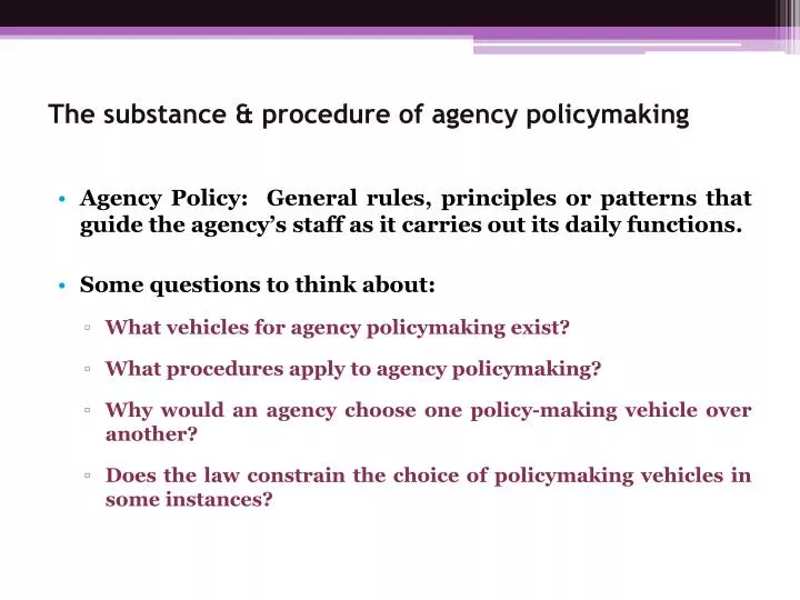 the substance procedure of agency policymaking