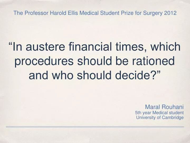 in austere financial times which procedures should be rationed and who should decide