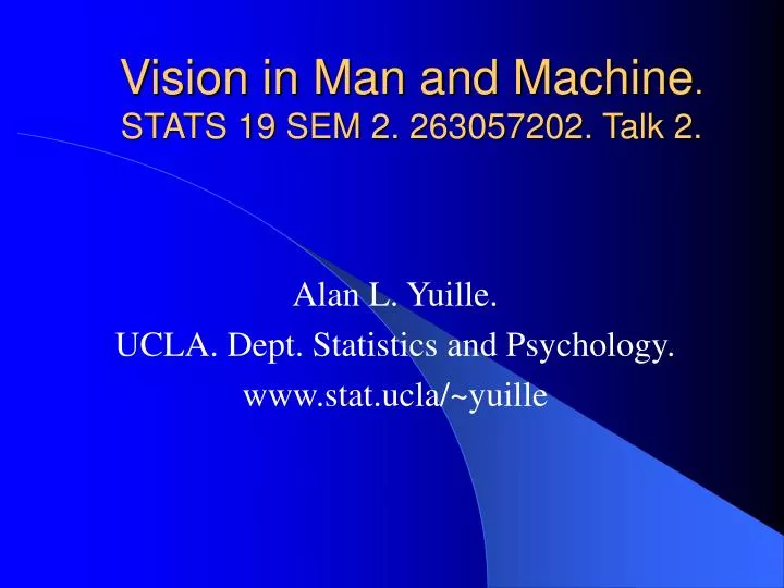 vision in man and machine stats 19 sem 2 263057202 talk 2