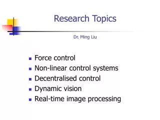 Research Topics Dr. Ming Liu