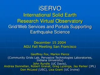 iSERVO International Solid Earth Research Virtual Observatory Grid/Web Services and Portals Supporting Earthquake Scien