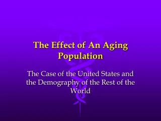 The Effect of An Aging Population