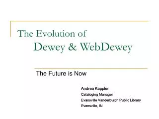 The Evolution of Dewey &amp; WebDewey