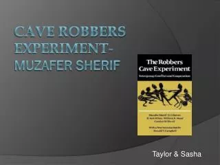 Cave Robbers Experiment- Muzafer Sherif