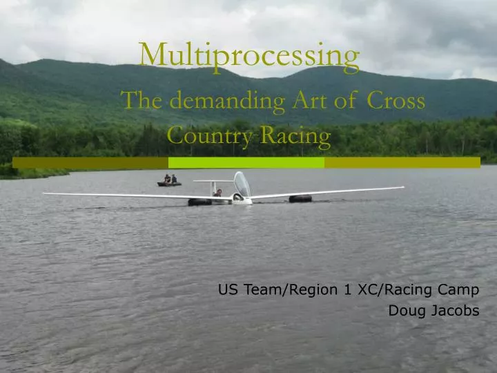 multiprocessing the demanding art of cross country racing