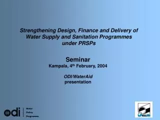 Strengthening Design, Finance and Delivery of Water Supply and Sanitation Programmes under PRSPs