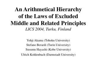 An Arithmetical Hierarchy of the Laws of Excluded Middle and Related Principles LICS 2004, Turku, Finland