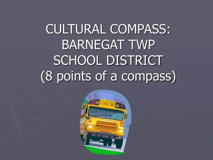 cultural compass barnegat twp school district 8 points of a compass