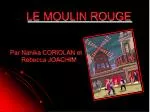 LE MOULIN ROUGE - slide 1