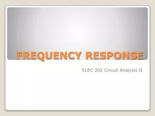 FREQUENCY RESPONSE