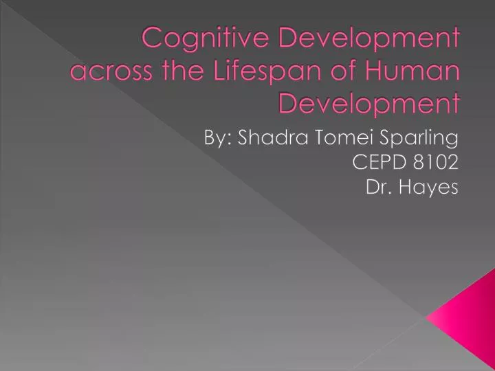 cognitive development across the lifespan of human development