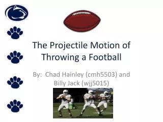 The Projectile Motion of Throwing a Football