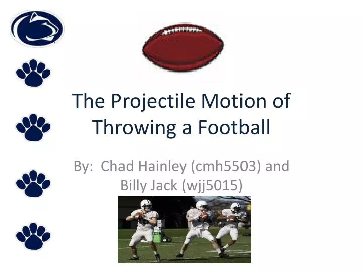 the projectile motion of throwing a football