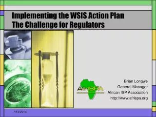 Implementing the WSIS Action Plan The Challenge for Regulators