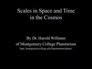 Scales in Space and Time in the Cosmos