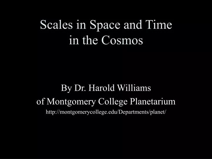 scales in space and time in the cosmos
