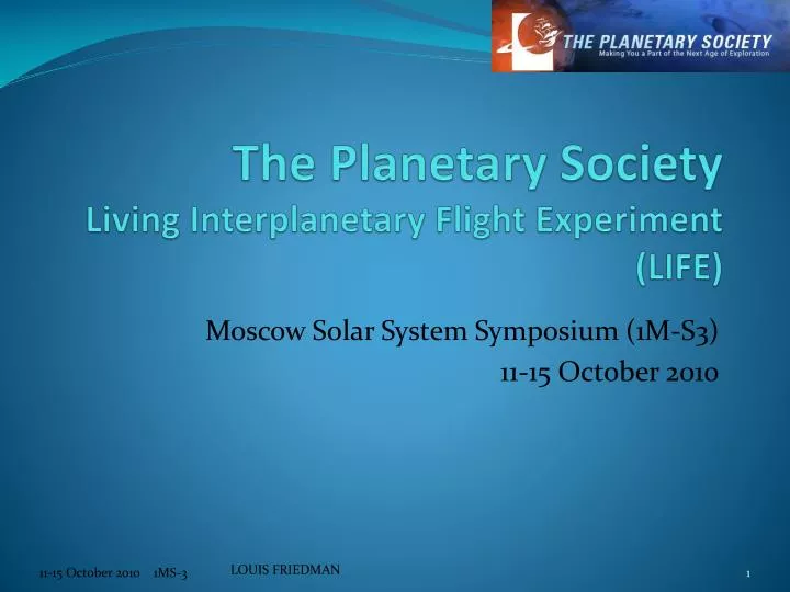 the planetary society living interplanetary flight experiment life