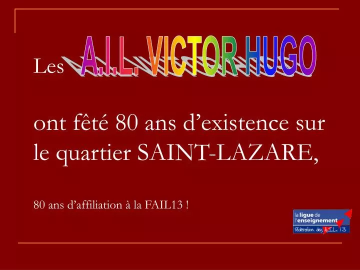 les ont f t 80 ans d existence sur le quartier saint lazare 80 ans d affiliation la fail13