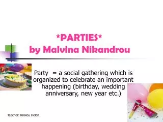 *PARTIES* by Malvina Nikandrou