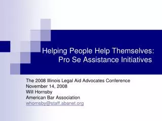 Helping People Help Themselves: 	Pro Se Assistance Initiatives