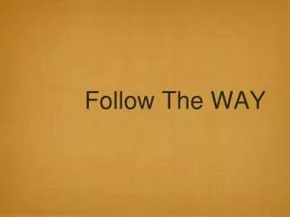 Follow The WAY