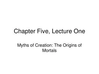 Chapter Five, Lecture One
