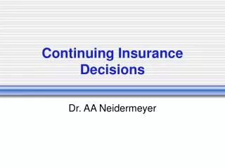 Continuing Insurance Decisions