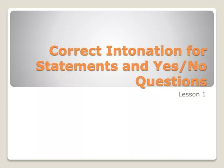 correct intonation for statements and yes no questions