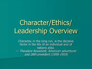 Character/Ethics/ Leadership Overview